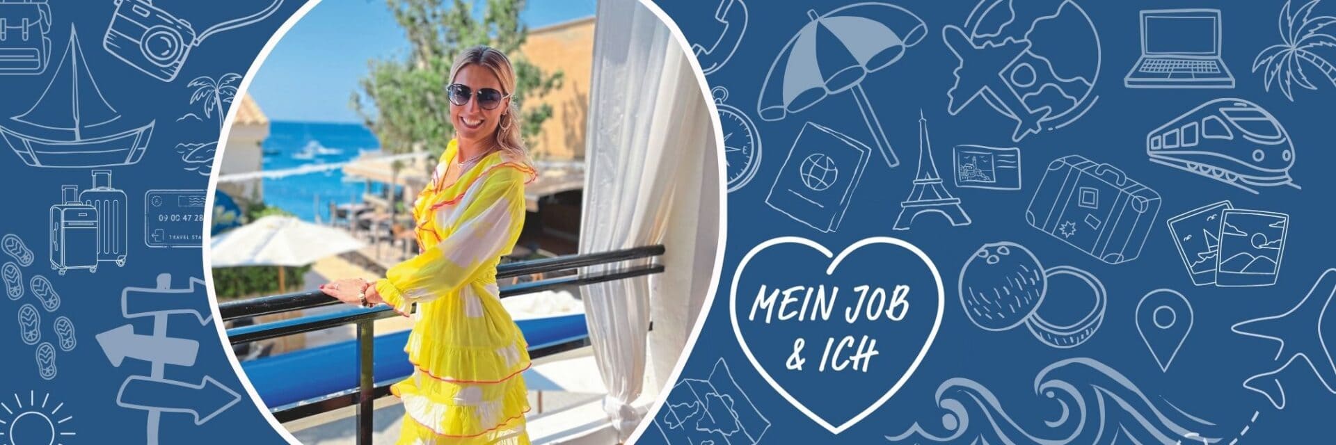 Mein Job und Ich tanja kaun Eine blonde Frau mit Sonnenbrille und gelbem Kleid steht auf einem Balkon vor einer Küstenkulisse, eingebettet in eine Grafik mit weißen Reisesymbolen.