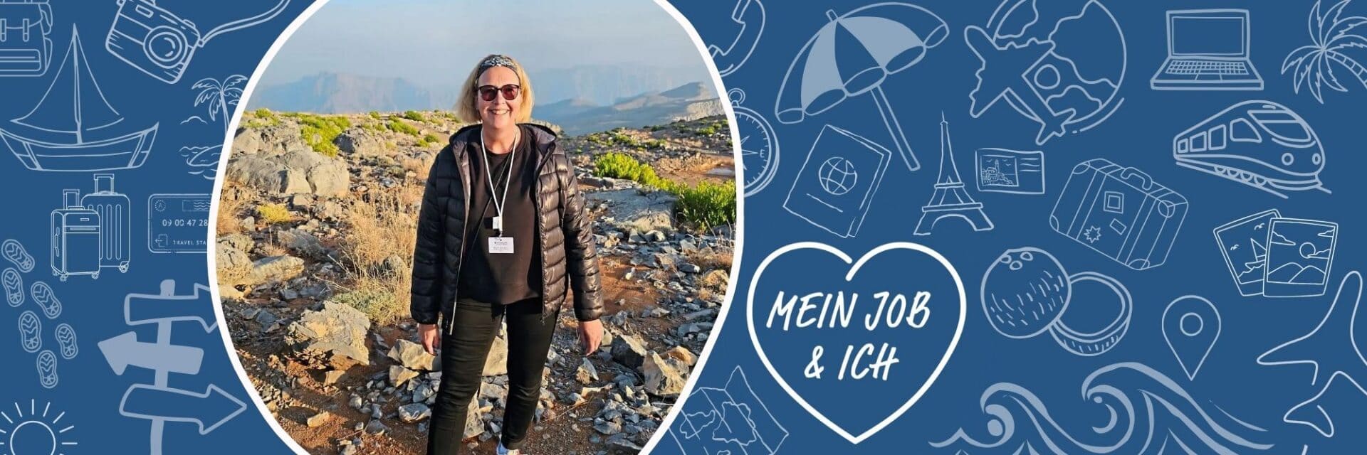 Mein Job und Ich Alexandra Hadem Ebener Eine Frau mit Brille und schwarzer Steppjacke steht in einer felsigen Berglandschaft vor einem blauen Hintergrund mit weißen Reisesymbolen und Herz.