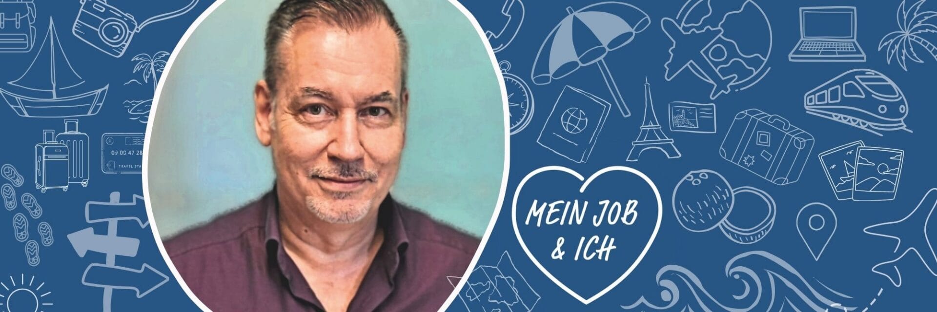 Mein Job und Ich Frank Kyriakakis Ein Mann mit kurzem Haar und Kinnbart blickt in die Kamera, eingebettet in einen Kreis vor einem blauen Hintergrund mit weißen Reisesymbolen und Text.